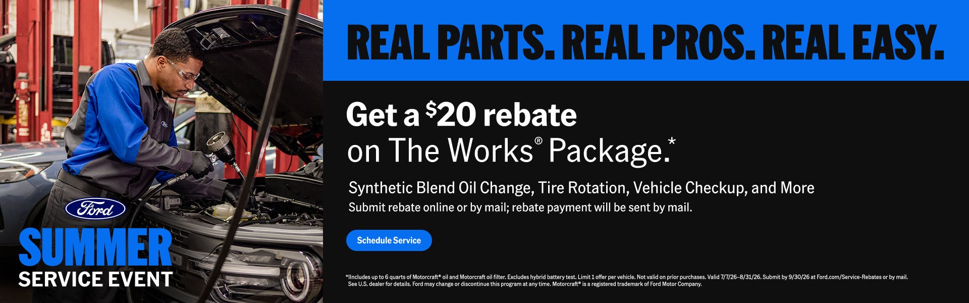 Get a $20 rebate on The Works® Package.* Synthetic Blend Oil Change, Tire Rotation, Vehicle Checkup, and More